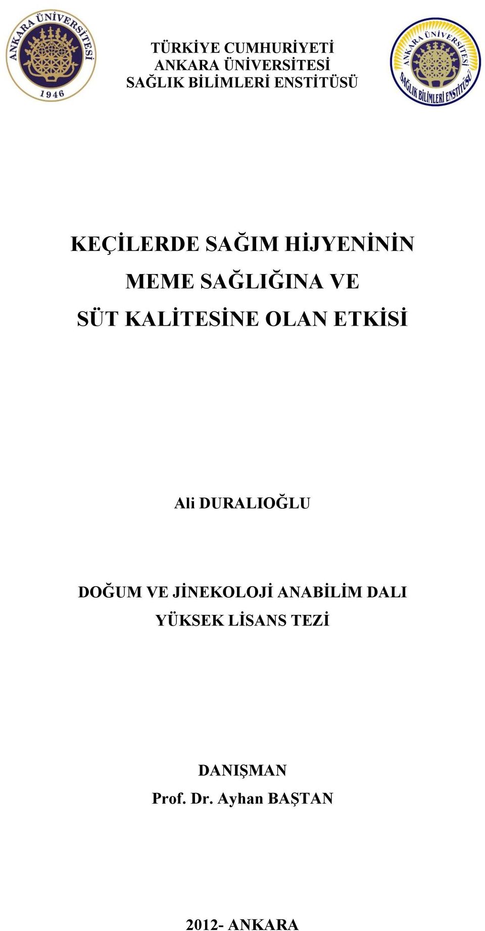 KALİTESİNE OLAN ETKİSİ Ali DURALIOĞLU DOĞUM VE JİNEKOLOJİ