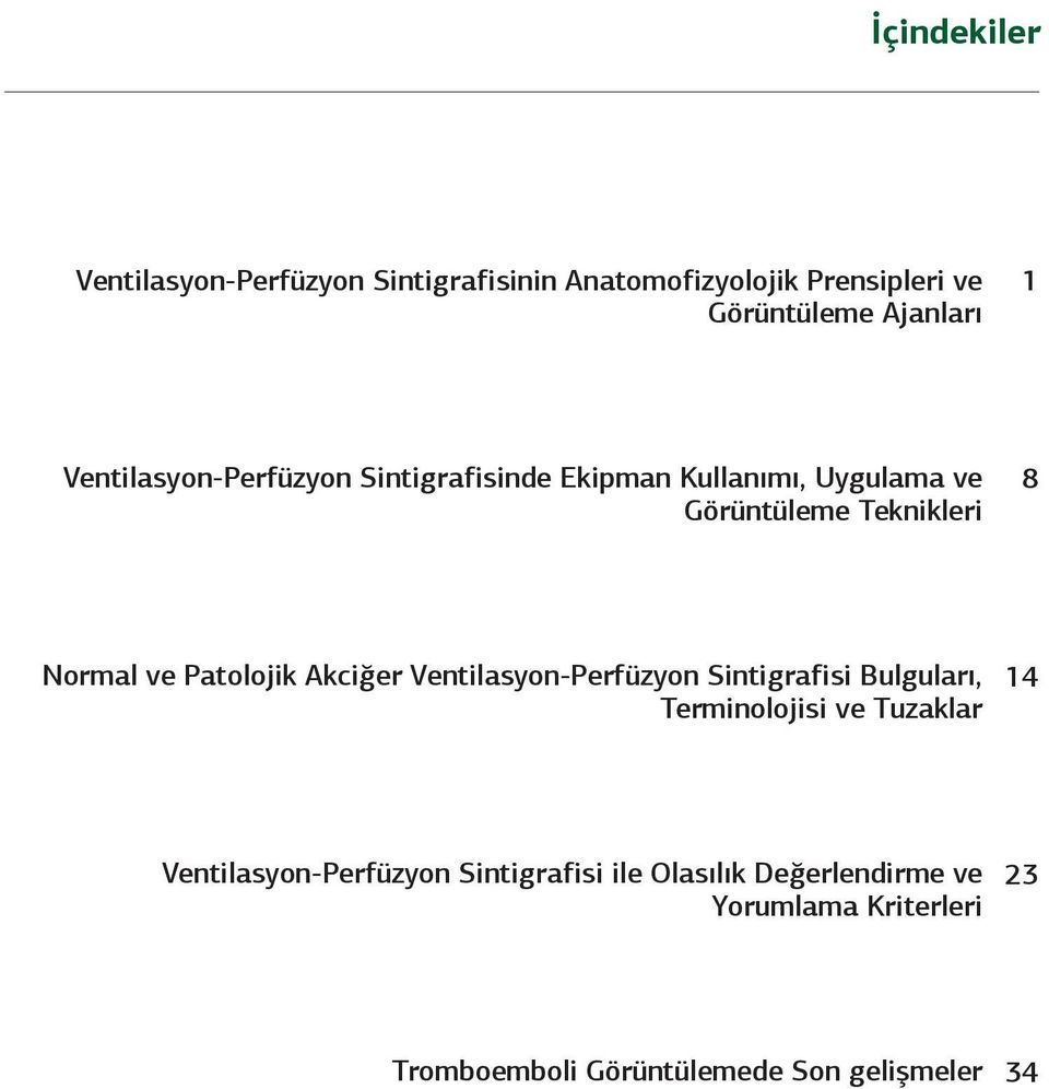 Patolojik Akciğer Ventilasyon-Perfüzyon Sintigrafisi Bulguları, Terminolojisi ve Tuzaklar 14