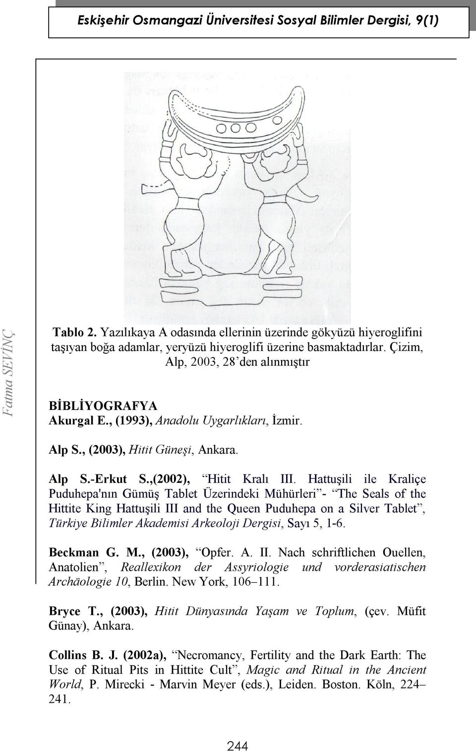 Hattuşili ile Kraliçe Puduhepa'nın Gümüş Tablet Üzerindeki Mühürleri - The Seals of the Hittite King Hattuşili III and the Queen Puduhepa on a Silver Tablet, Türkiye Bilimler Akademisi Arkeoloji
