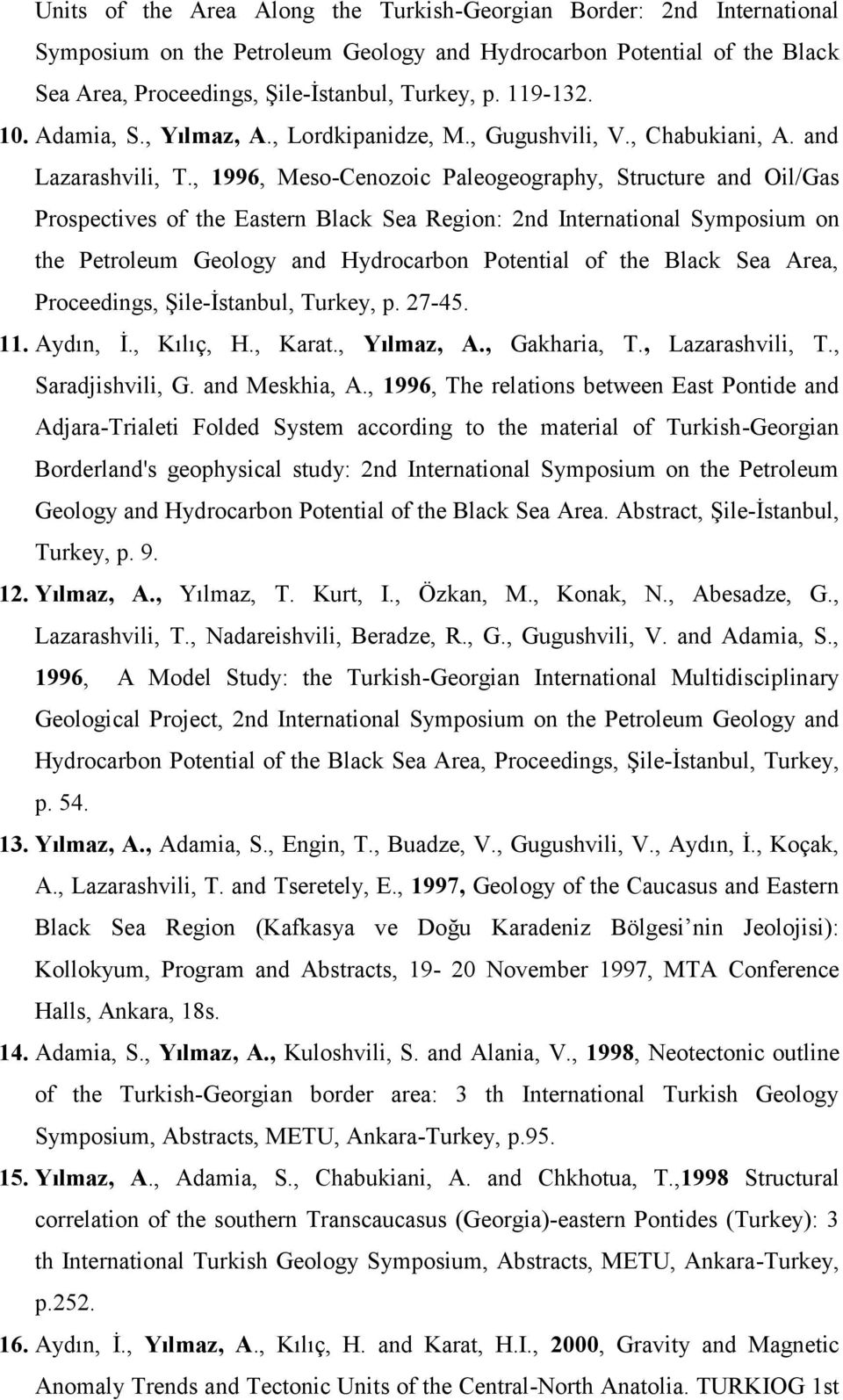 , 1996, Meso-Cenozoic Paleogeography, Structure and Oil/Gas Prospectives of the Eastern Black Sea Region: 2nd International Symposium on the Petroleum Geology and Hydrocarbon Potential of the Black