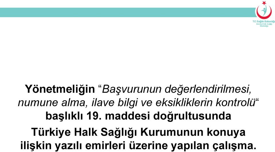 19. maddesi doğrultusunda Türkiye Halk Sağlığı