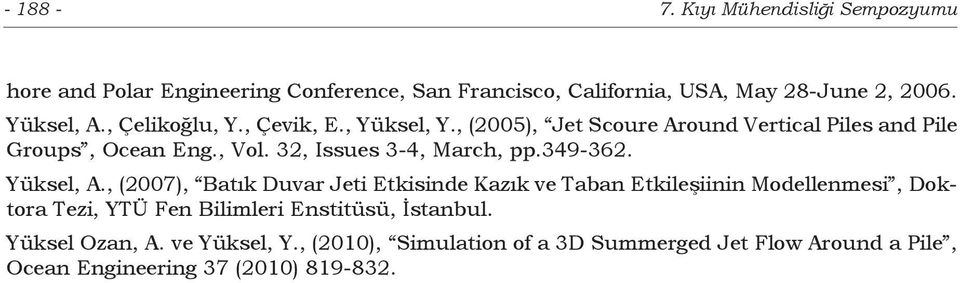 32, Issues 3-4, March, pp.349-362. Yüksel, A.