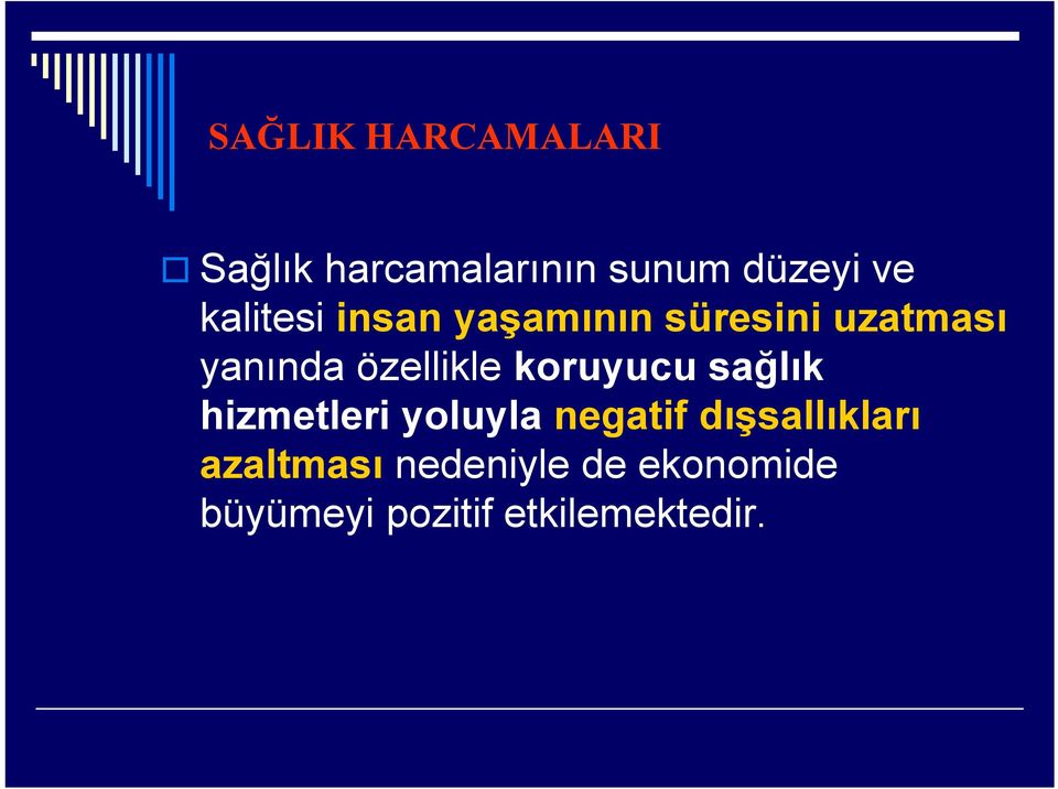 koruyucu sağlık hizmetleri yoluyla negatif dışsallıkları