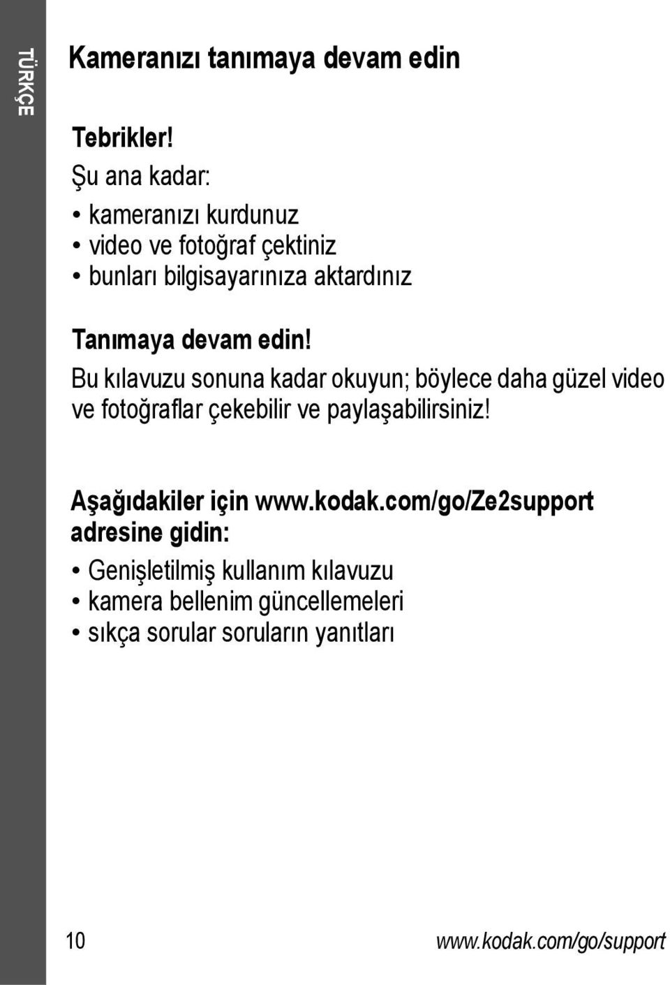 edin! Bu kılavuzu sonuna kadar okuyun; böylece daha güzel video ve fotoğraflar çekebilir ve paylaşabilirsiniz!