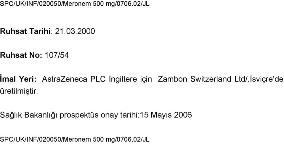 İngiltere için Zambon Switzerland Ltd/.