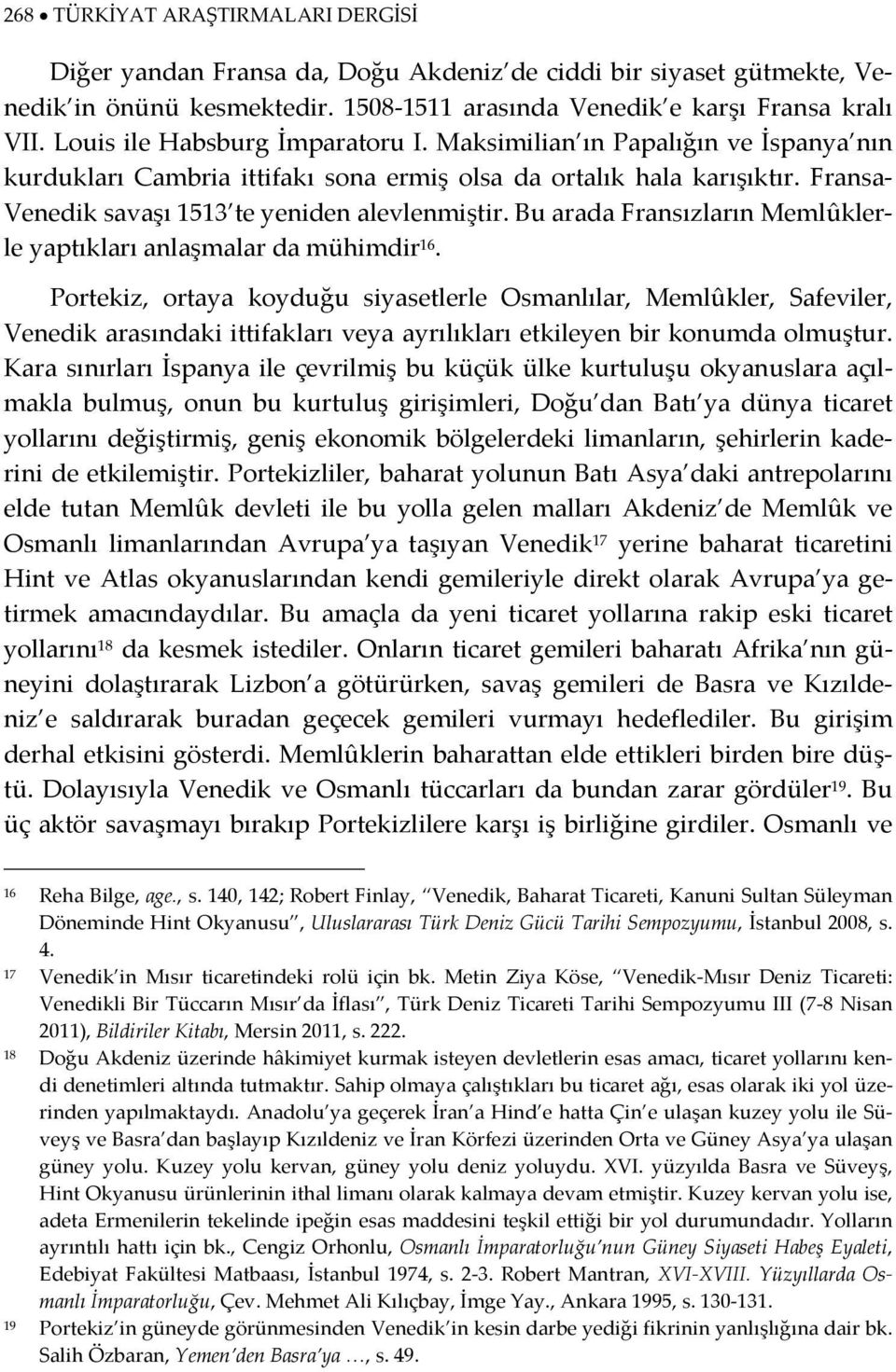 Bu arada Fransızların Memlûklerle yaptıkları anlaşmalar da mühimdir 16.