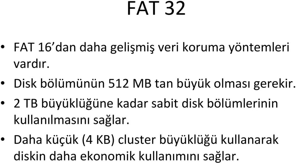 2 TB büyüklüğüne kadar sabit disk bölümlerinin kullanılmasını