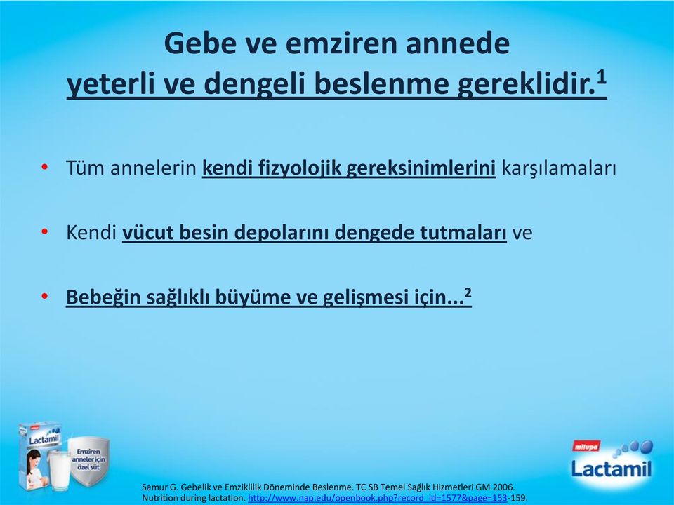 tutmaları ve Bebeğin sağlıklı büyüme ve gelişmesi için... 2 Samur G.