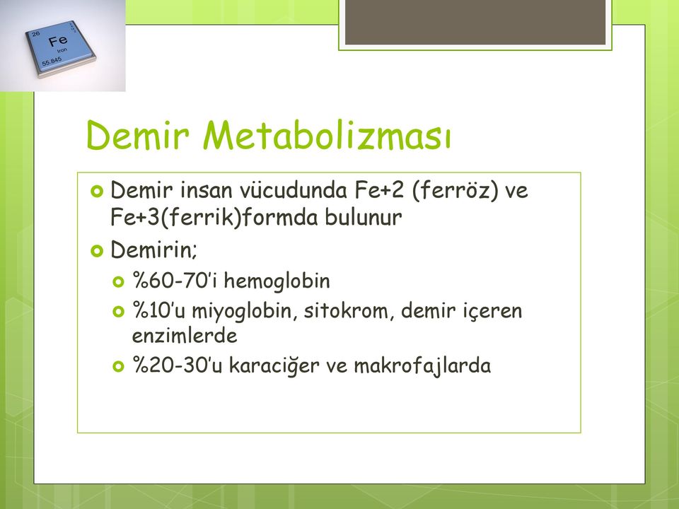 %60-70 i hemoglobin %10 u miyoglobin, sitokrom,