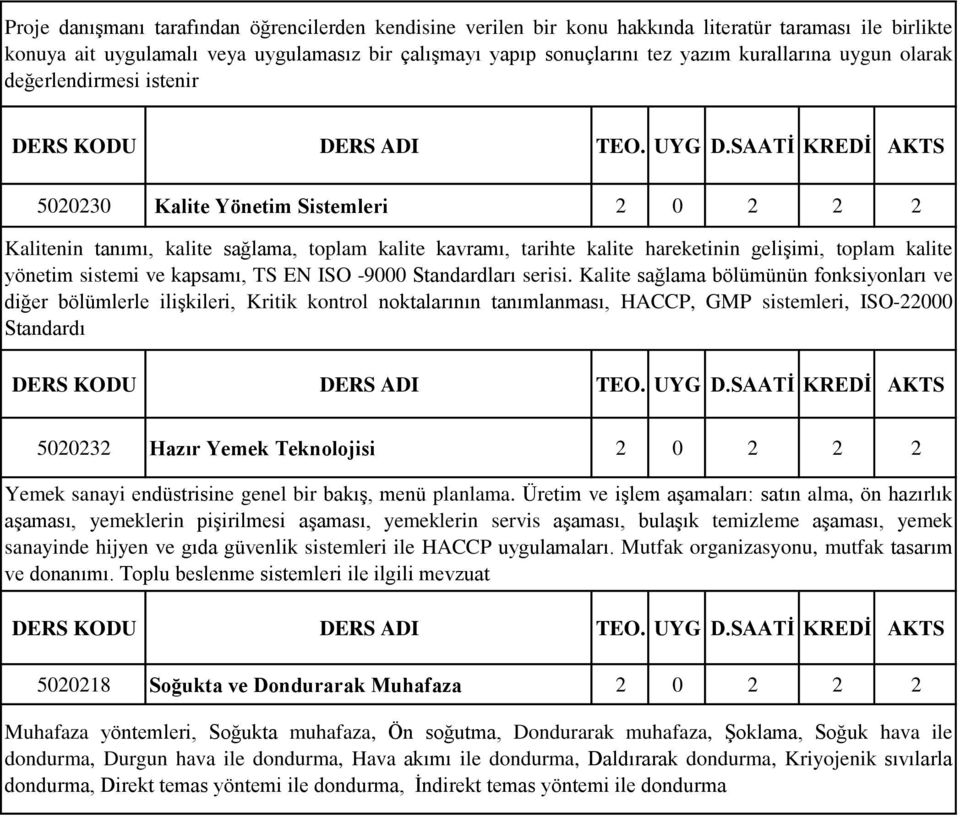 kalite yönetim sistemi ve kapsamı, TS EN ISO -9000 Standardları serisi.