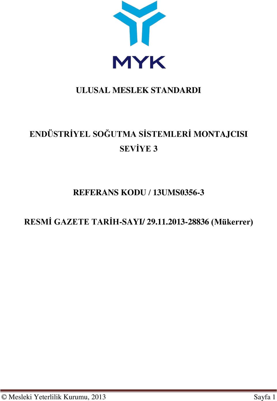 13UMS0356-3 RESMİ GAZETE TARİH-SAYI/ 29.11.