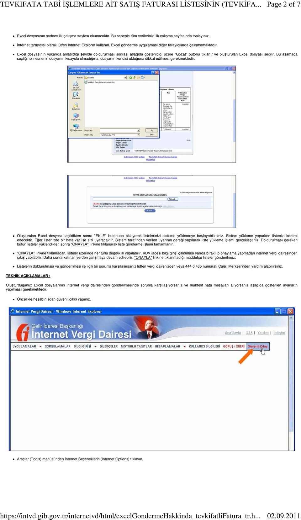 Excel dosyasının yukarıda anlatıldığı şekilde doldurulması sonrası aşağıda gösterildiği üzere "Gözat" butonu tıklanır ve oluşturulan Excel dosyası seçilir.