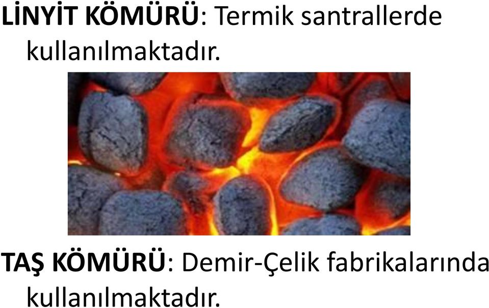 kullanılmaktadır.