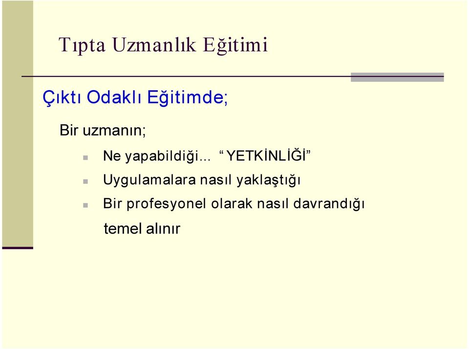 .. YETKİNLİĞİ Uygulamalara nasıl