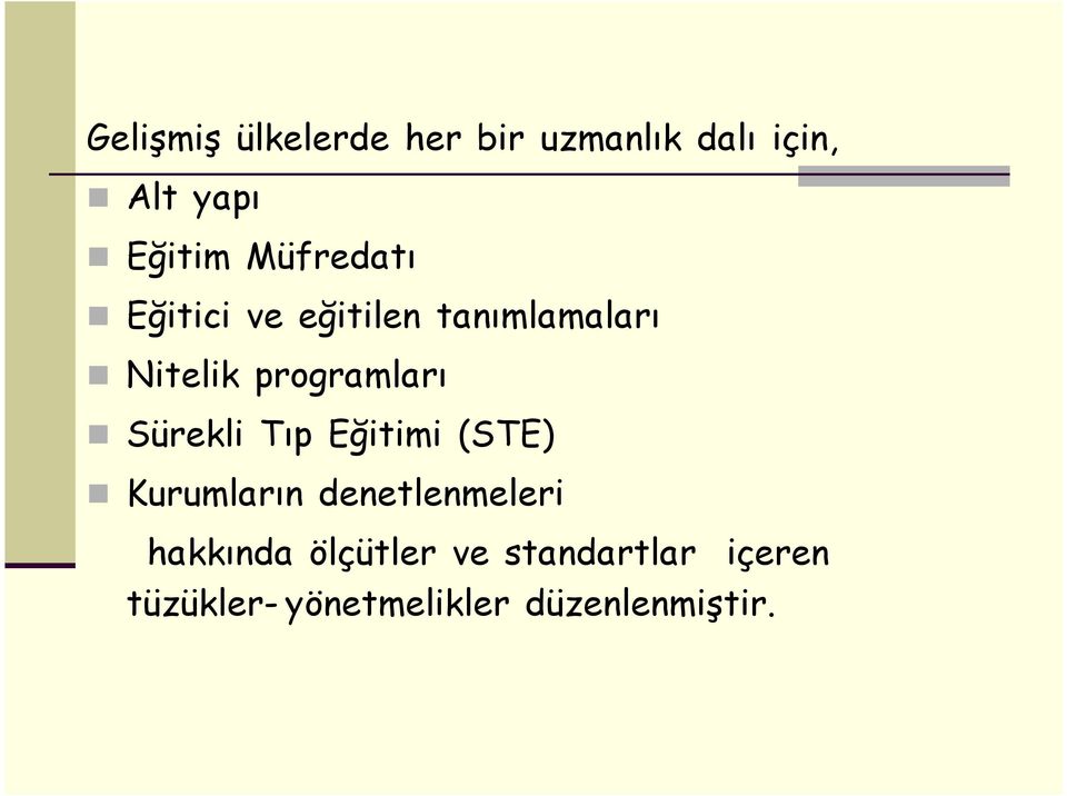 Sürekli Tıp Eğitimi (STE) Kurumların denetlenmeleri hakkında