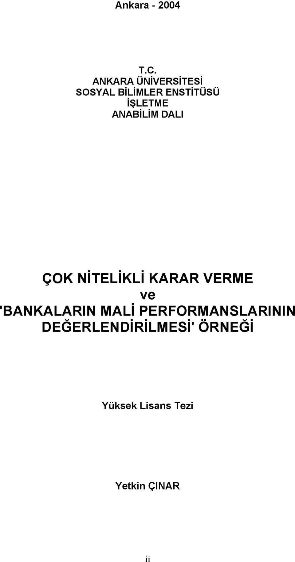 İŞLETME ANABİLİM DALI ÇOK NİTELİKLİ KARAR VERME ve