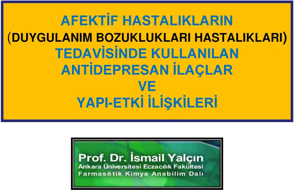 HASTALIKLARI) TEDAVİSİDE