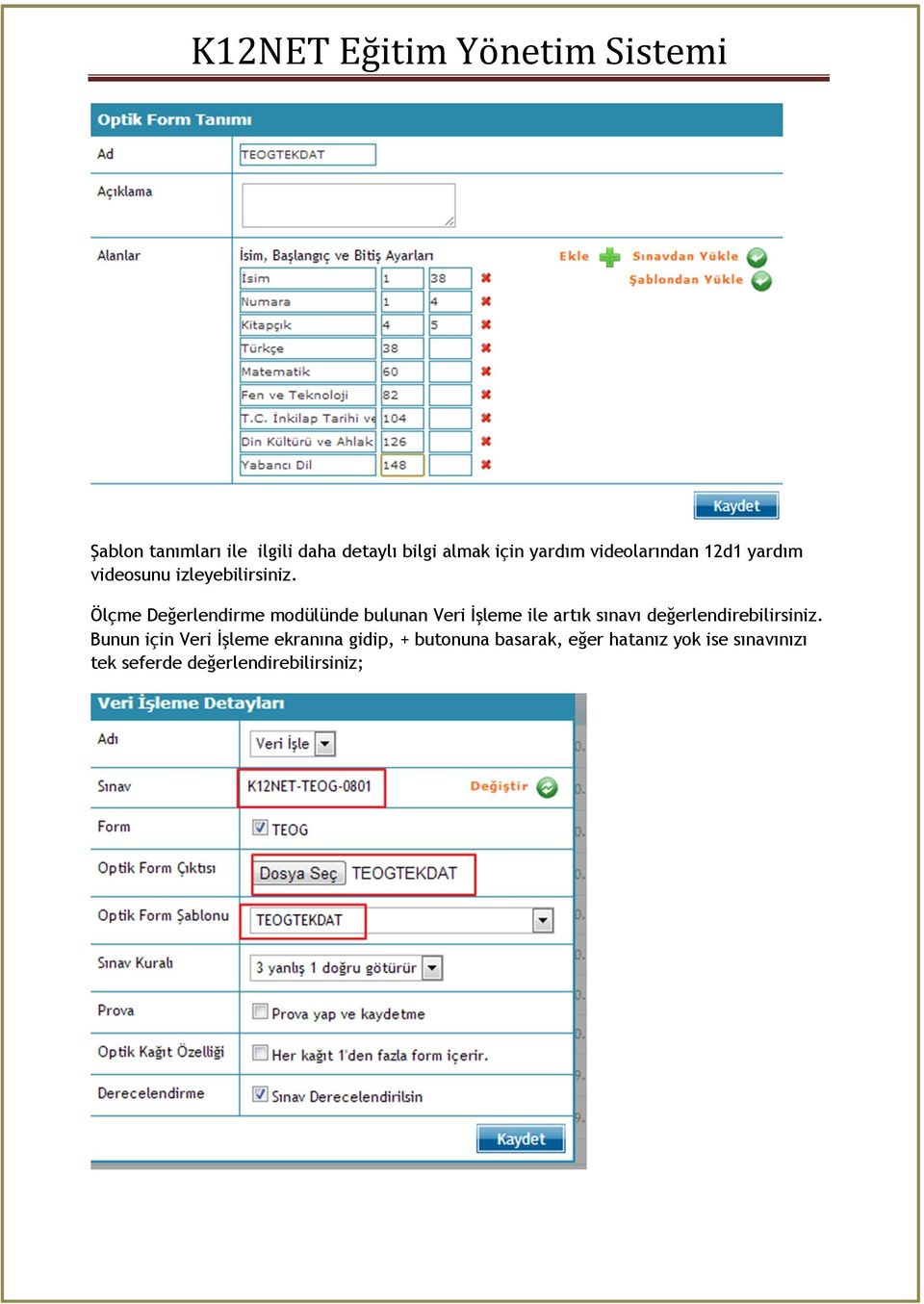 Ölçme Değerlendirme modülünde bulunan Veri İşleme ile artık sınavı