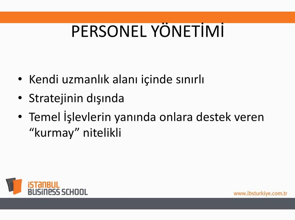 dışında Temel İşlevlerin yanında