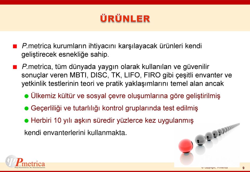 ve yetkinlik testlerinin teori ve pratik yaklaşımlarını temel alan ancak Ülkemiz kültür ve sosyal çevre oluşumlarına göre