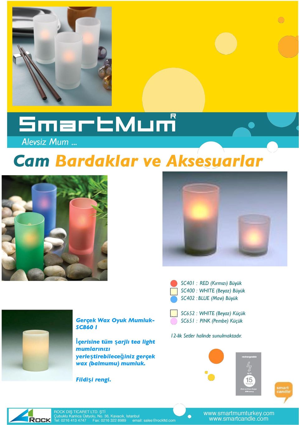 tüm "arjlı tea light mumlarınızı yerle"tirebilece#iniz gerçek wax (balmumu) mumluk.