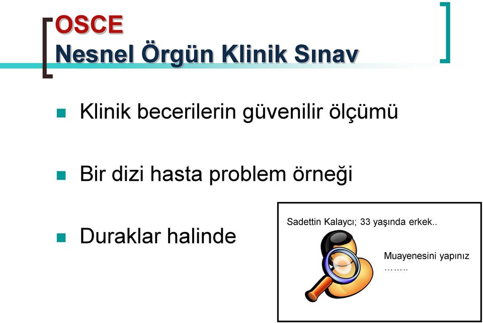 hasta problem örneği Duraklar halinde