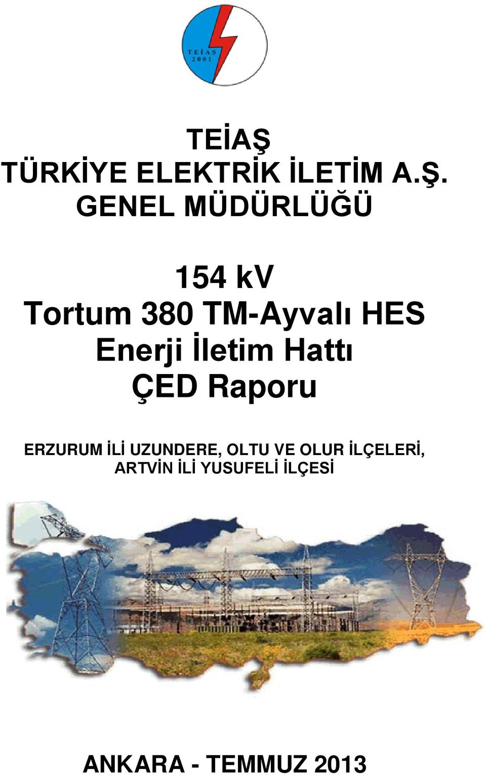 154 kv Tortum 380 TM-Ayvalı HES Enerji İletim