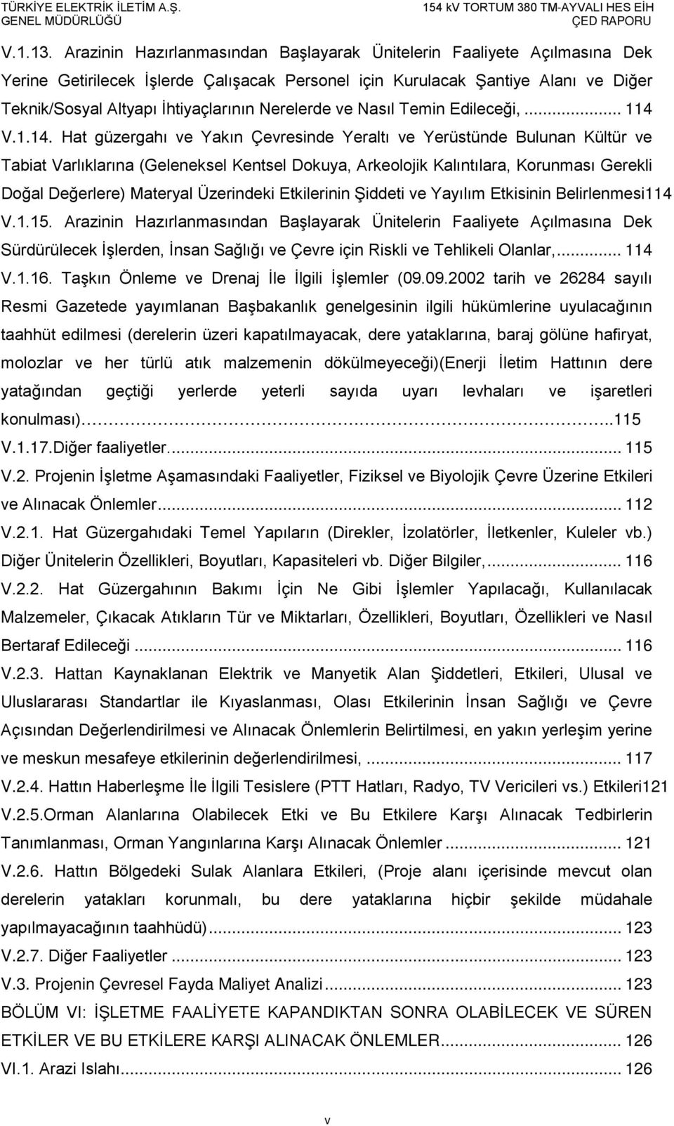 Nerelerde ve Nasıl Temin Edileceği,... 114 