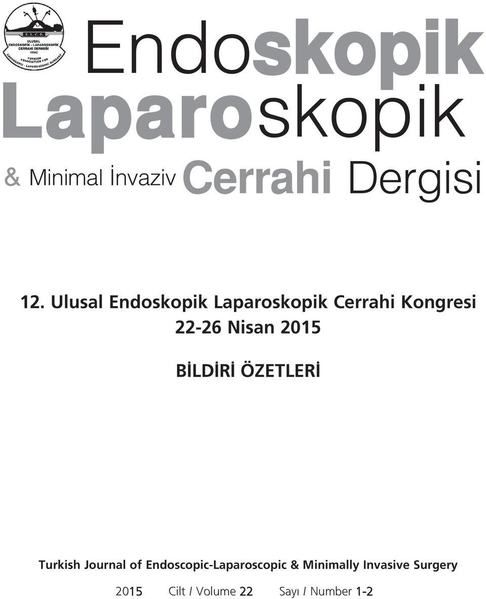 2015 B LD R ÖZETLER Turkish Journal of Endoscopic-Laparoscopic