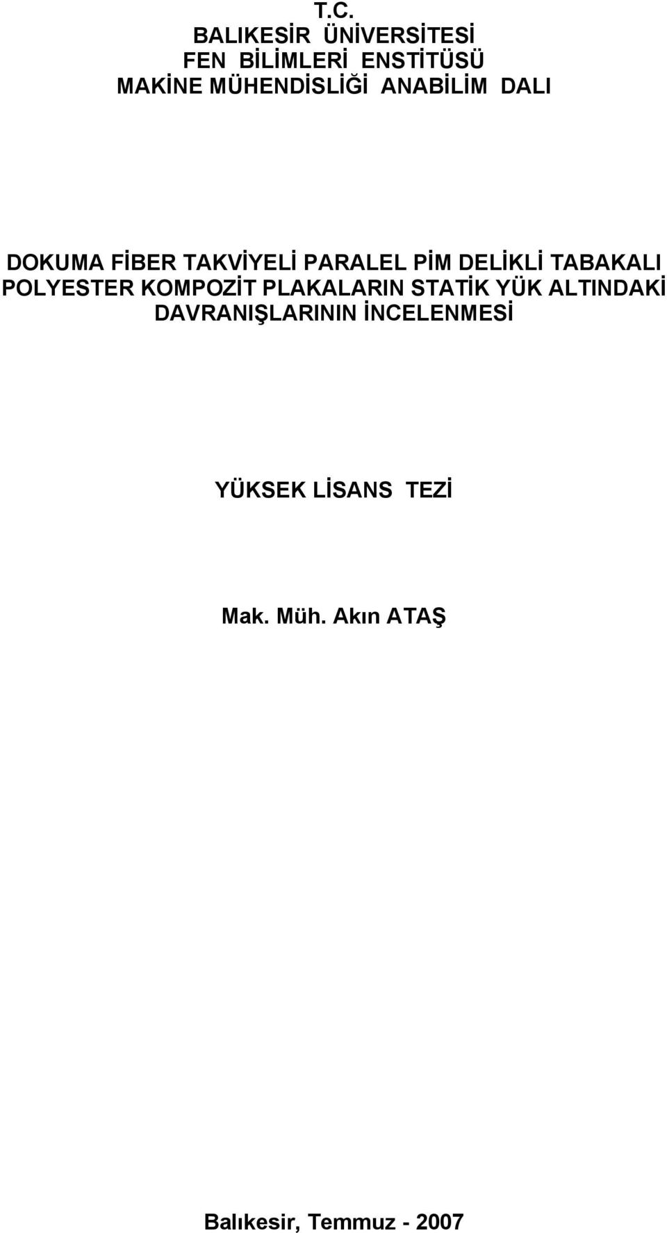 TABAKALI POLYESTER KOMPOZİT PLAKALARIN STATİK YÜK ALTINDAKİ