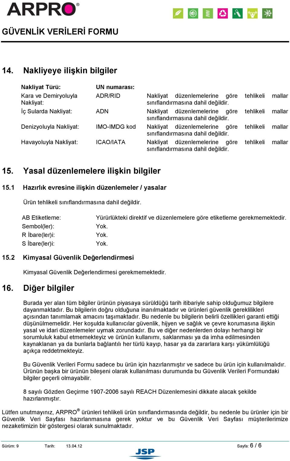 Yasal düzenlemelere ilişkin bilgiler 15.