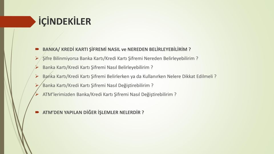 Banka Kartı/Kredi Kartı Şifremi Nasıl Belirleyebilirim?