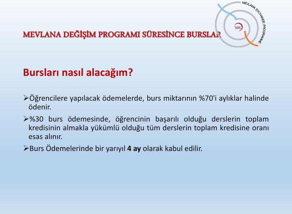 %30 burs ödemesinde, öğrencinin başarılı olduğu derslerin toplam kredisinin almakla