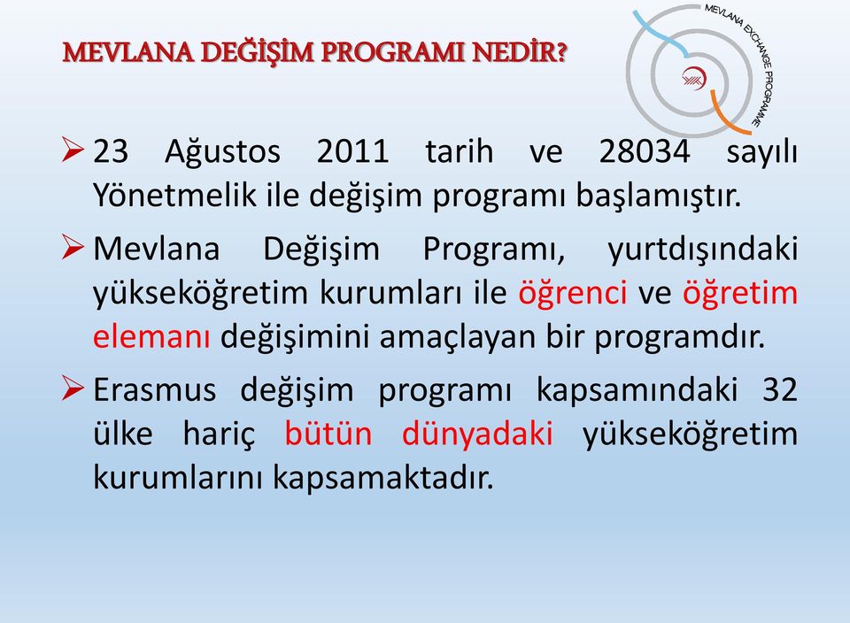 Mevlana Değişim Programı, yurtdışındaki yükseköğretim kurumları ile öğrenci ve öğretim