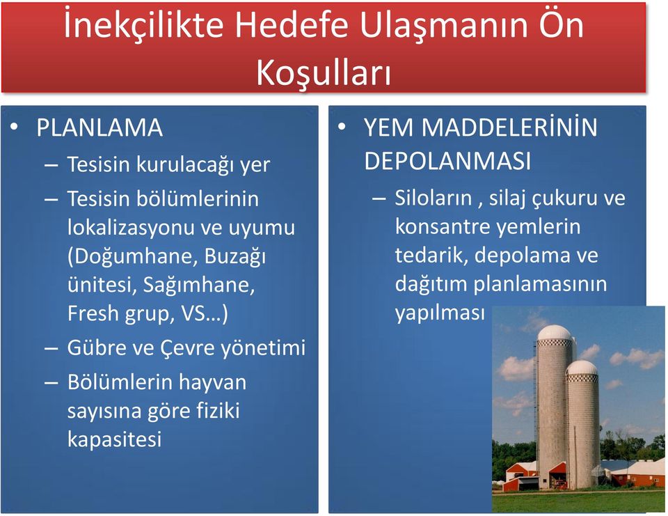 Gübre ve Çevre yönetimi Bölümlerin hayvan sayısına göre fiziki kapasitesi YEM MADDELERİNİN