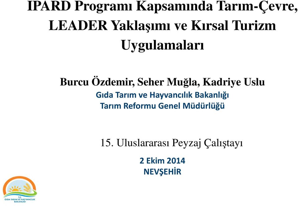 Muğla, Kadriye Uslu Gıda Tarım ve Hayvancılık Bakanlığı Tarım