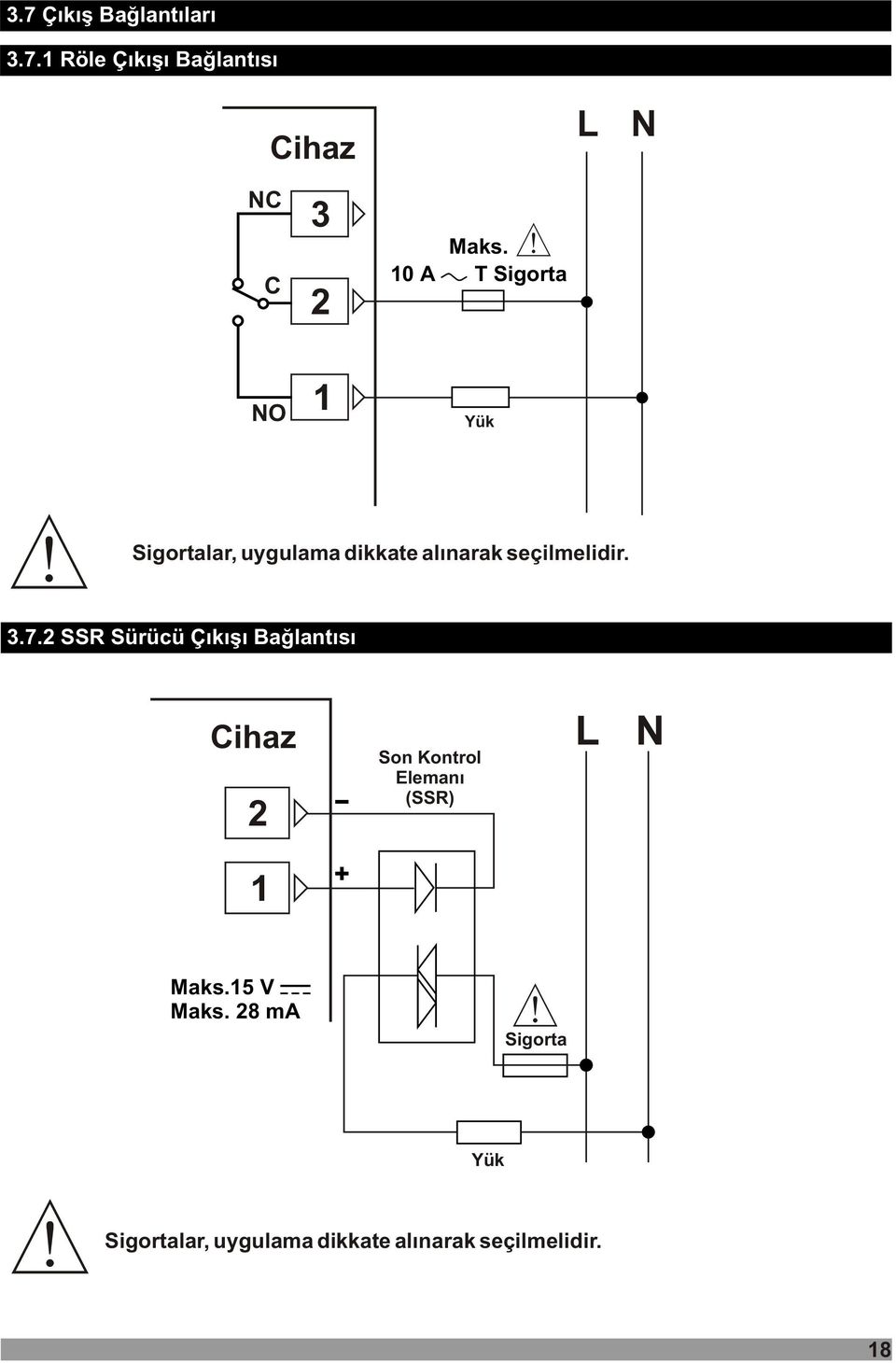 7.2 SSR Sürücü Çýkýþý Baðlantýsý Cihaz L N 2 1 Son Kontrol Elemaný (SSR) Maks.