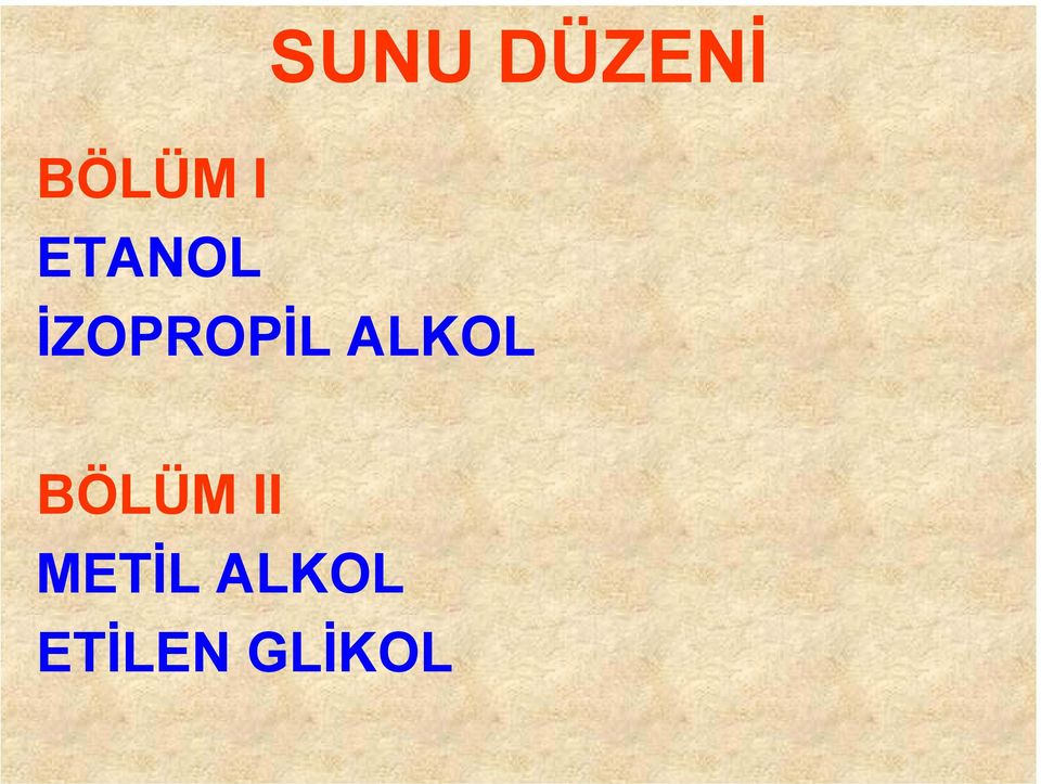 ALKOL BÖLÜM II