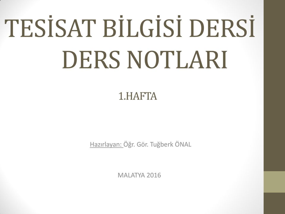 HAFTA Hazırlayan: Öğr.