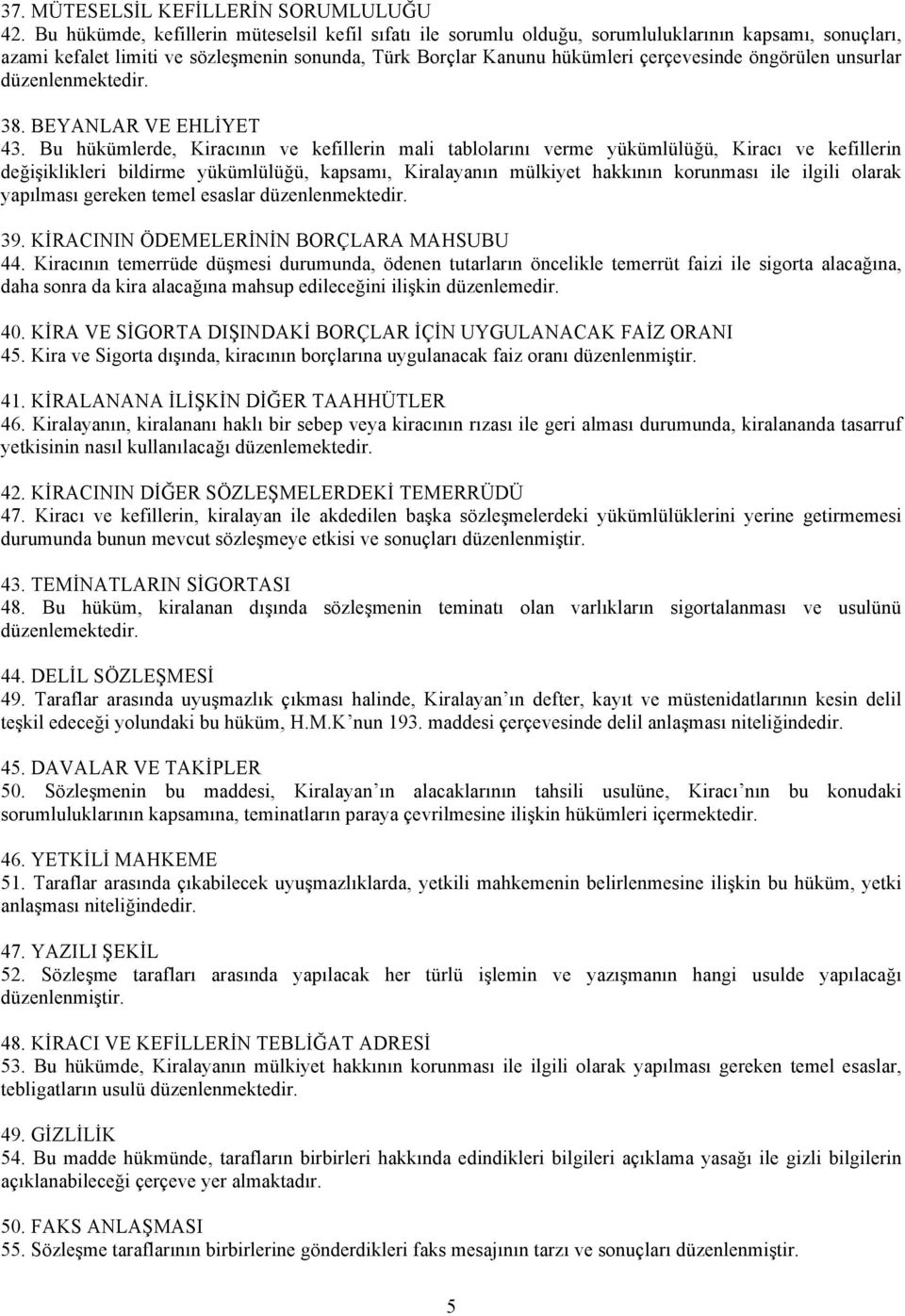 öngörülen unsurlar 38. BEYANLAR VE EHLİYET 43.