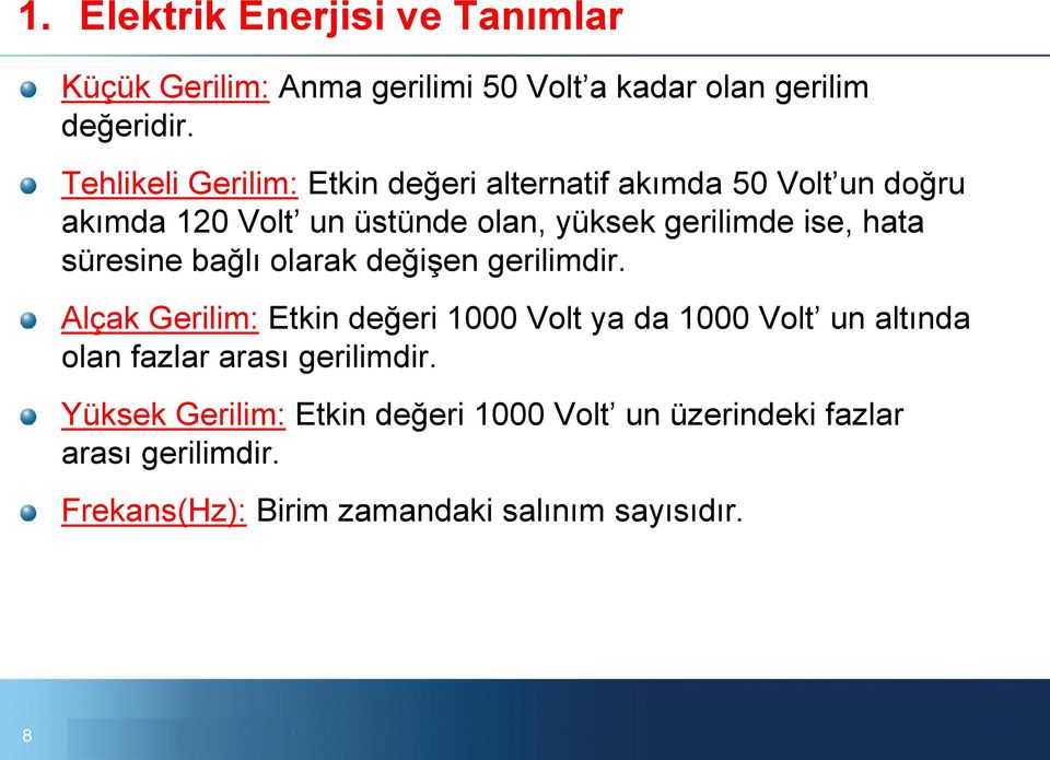 hata süresine bağlı olarak değişen gerilimdir.