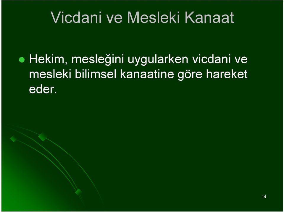 vicdani ve mesleki bilimsel