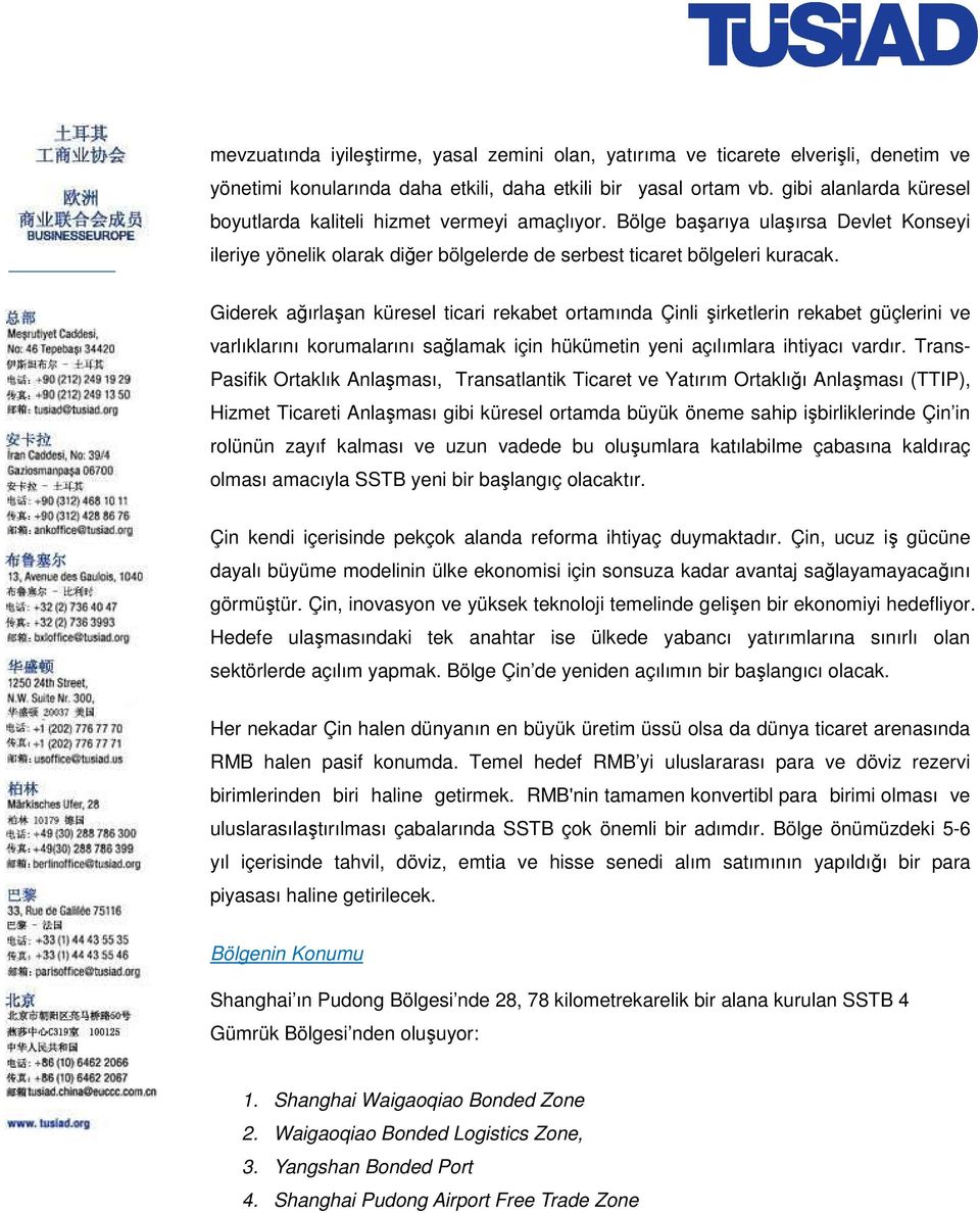 Giderek ağırlaşan küresel ticari rekabet ortamında Çinli şirketlerin rekabet güçlerini ve varlıklarını korumalarını sağlamak için hükümetin yeni a ihtiyacı vardır.