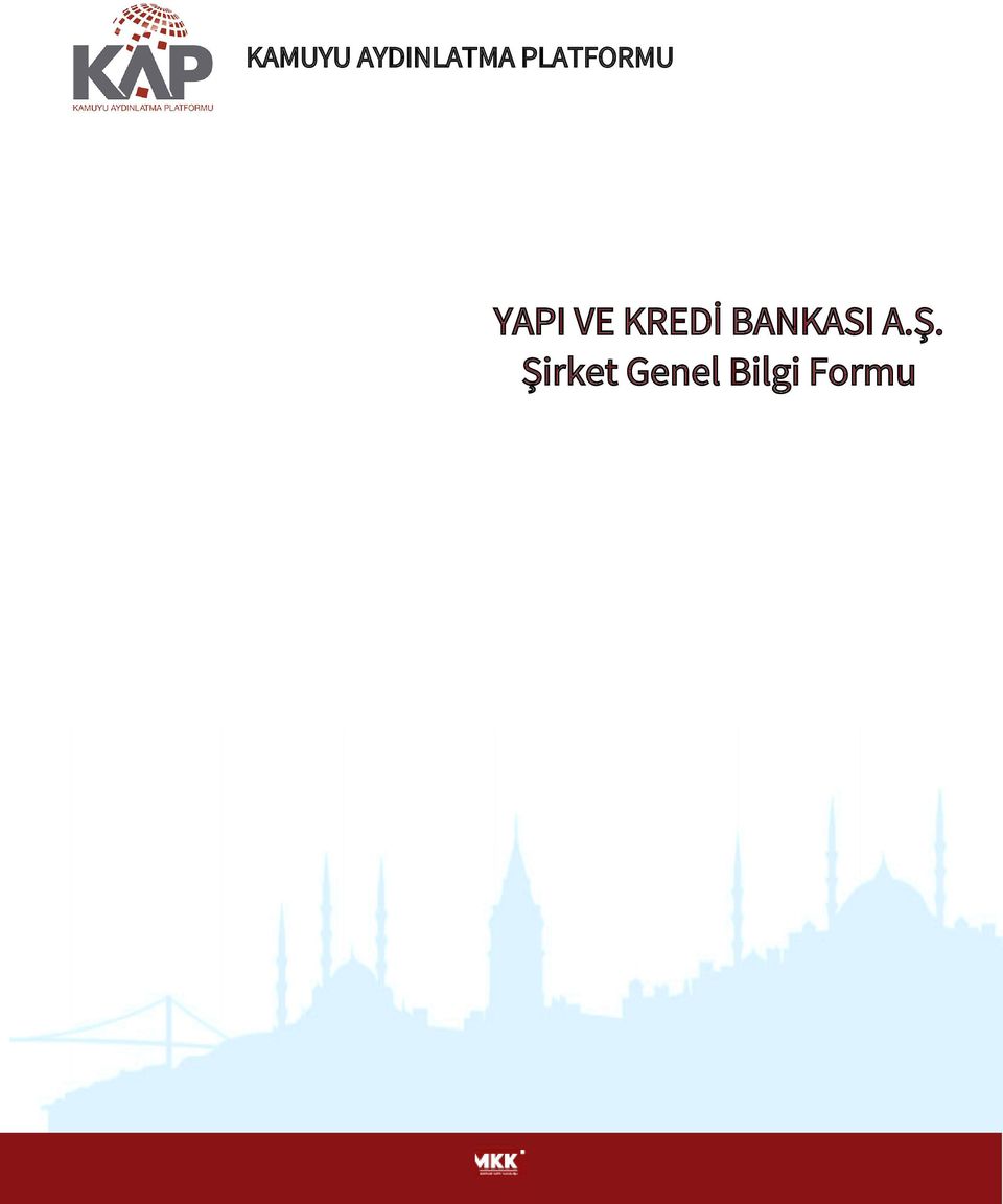 KREDİ BANKASI A.Ş.