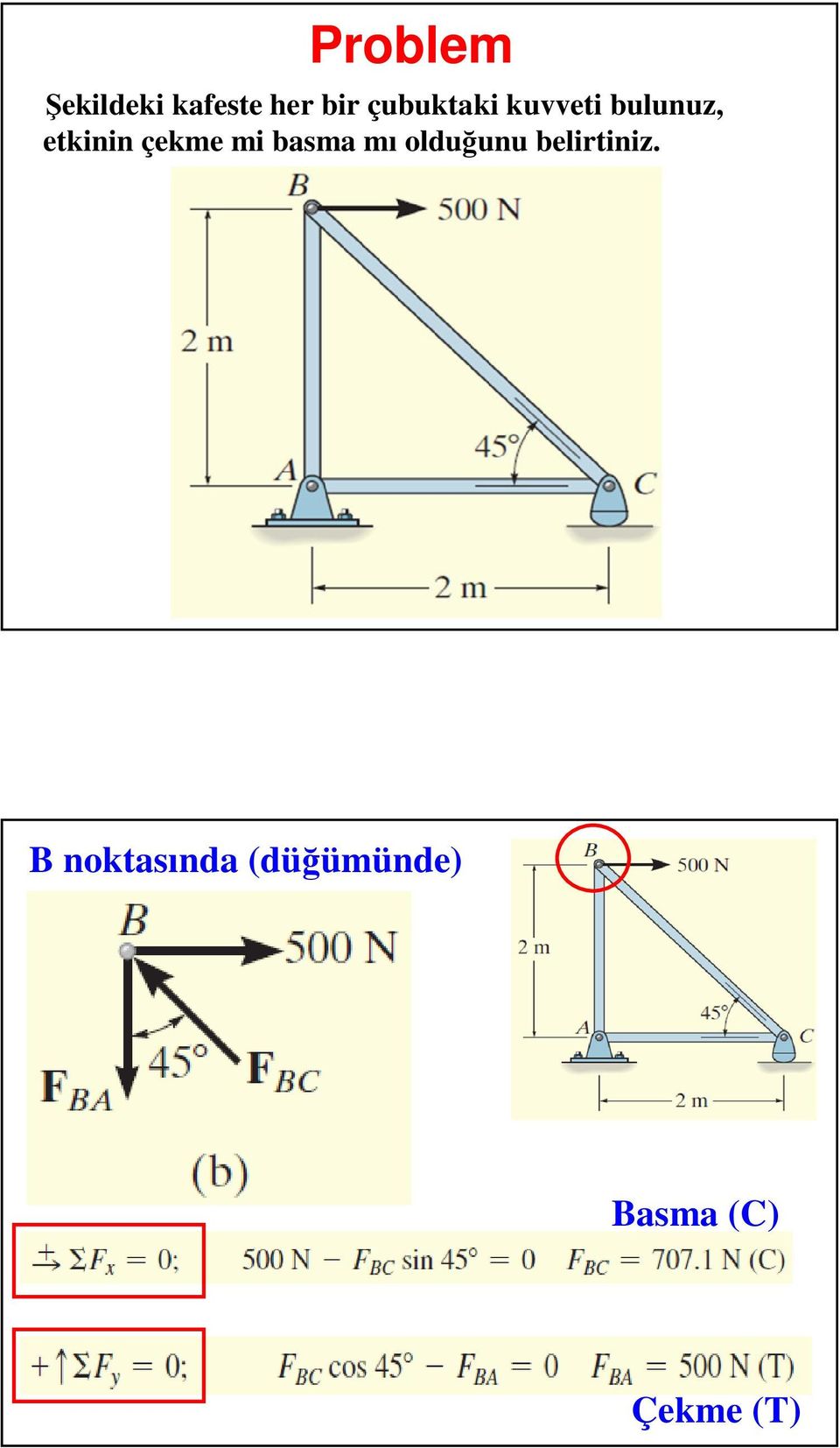 çekme mi basma mı olduğunu belirtiniz.