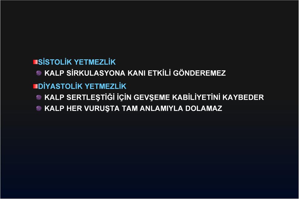 KALP SERTLEŞTİĞİ İÇİN GEVŞEME KABİLİYETİNİ