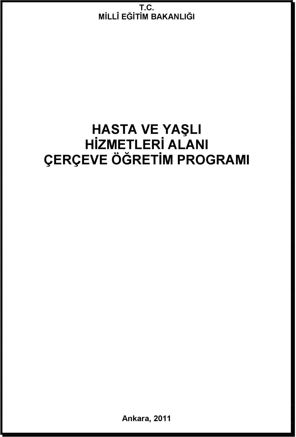 HİZMETLERİ ALANI ÇERÇEVE