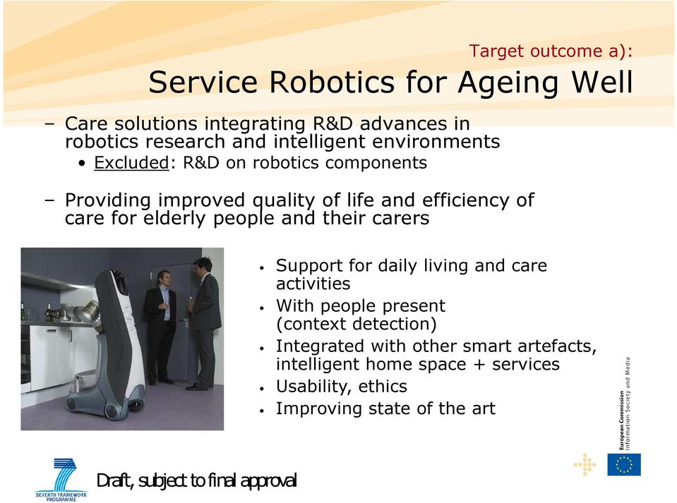 elderly people and their carers Support for daily living and care activities With people present (context detection)
