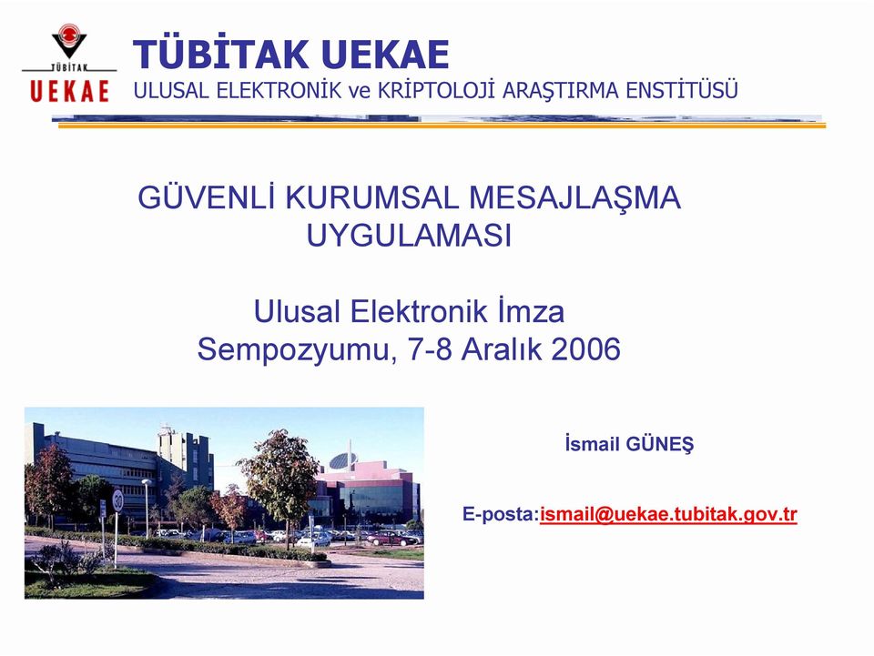 UYGULAMASI Ulusal Elektronik İmza Sempozyumu, 7-8