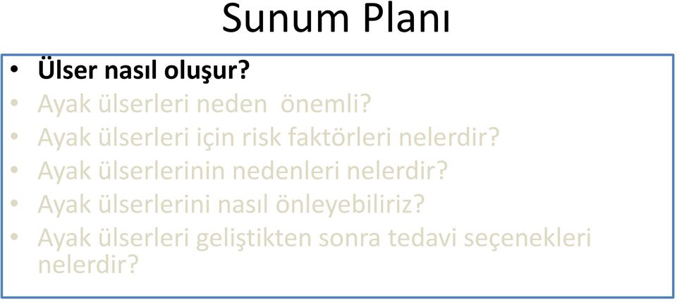 Ayak ülserlerinin nedenleri nelerdir?